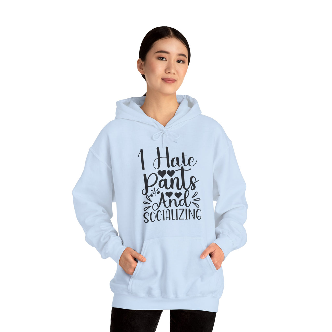 I hate pants and socializing Cozy Hoodie